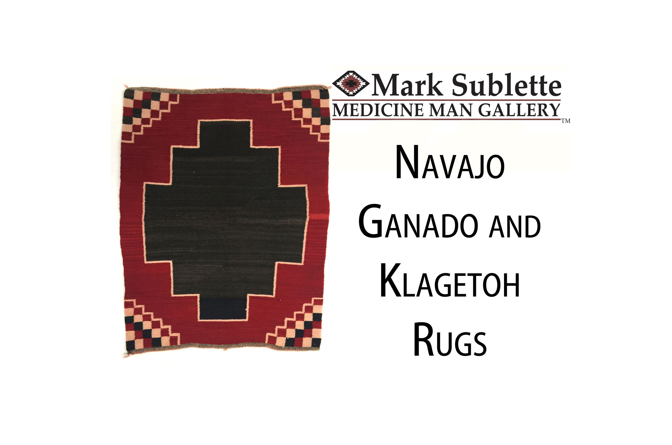 How to identify Navajo rugs from the Ganado and Klagetoh Trading Posts